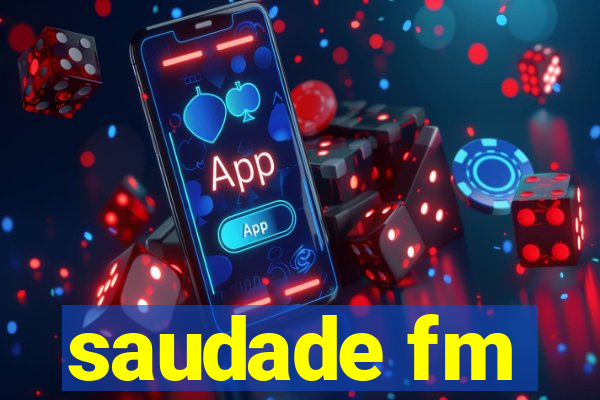 saudade fm